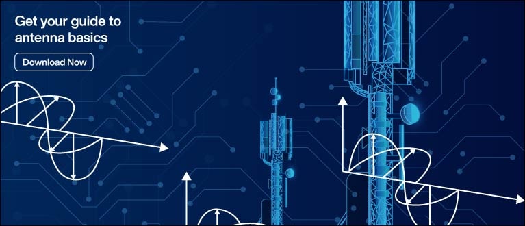 Get your guide to antenna basics. Download Now.